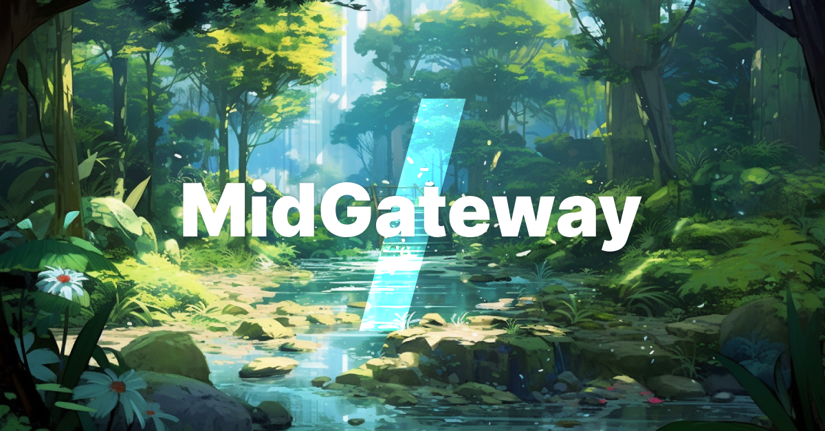 Introducing MidGateway
